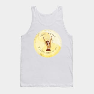 Don't worry, everything is ok! Tank Top